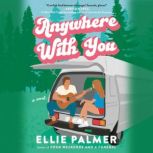 Anywhere With You, Ellie Palmer