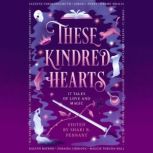 These Kindred Hearts, Shari B. Pennant