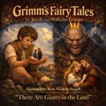 Grimms Fairy Tales There Are Giants..., Jacob and Wilhelm Grimm
