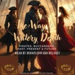 The Way to Watery Death, Rafael Sabatini