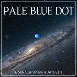 Pale Blue Dot Book Summary  Analysi..., Briefly Summaries