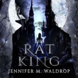 The Rat King, Jennifer M. Waldrop