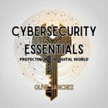 Cybersecurity Essentials, Olive Sanchez