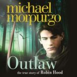 Outlaw The story of Robin Hood, Michael Morpurgo