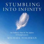 Stumbling into Infinity, Michael Fischman