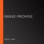 Grave Promise, David R. Lewis