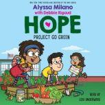 Project Go Green (Alyssa Milano's Hope #4) (Unabridged edition), Alyssa Milano
