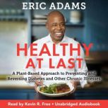 Healthy at Last, Eric Adams