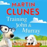 Training John and Murray, Martin Clunes