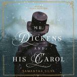 Mr. Dickens and His Carol, Samantha Silva