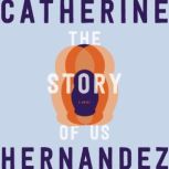 The Story of Us, Catherine Hernandez