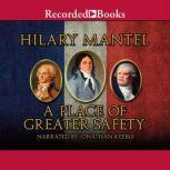 A Place of Greater Safety, Hilary Mantel