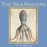The SeaRaiders, H. G. Wells
