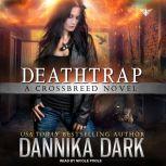 Deathtrap, Dannika Dark