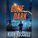 Gone Dark, Kirk Russell