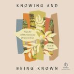 Knowing and Being Known, Erin F. Moniz