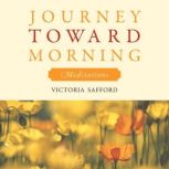 Journey Toward Morning, Victoria Safford