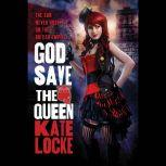God Save the Queen, Kate Locke