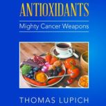 Antioxidants, Thomas Lupich