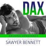 Dax, Sawyer Bennett