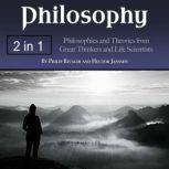 Philosophy Philosophies and Theories from Great Thinkers and Life Scientists, Hector Janssen