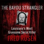 The Bayou Strangler, Fred Rosen