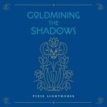 Goldmining the Shadows, Pixie Lighthorse