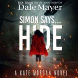 Simon Says... Hide, Dale Mayer