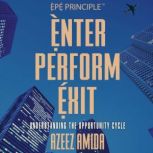 EPE Principle Enter, Perform, Exit, Azeez Amida