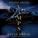 VAMPS Fresh Blood, Nicole Arend