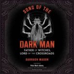 Song of the Dark Man, Darragh Mason