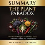 Summary The Plant Paradox by Steven ..., Liam Daniels
