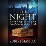 The Night Crossing, Robert Masello