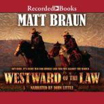 Westward of the Law, Matt Braun