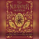 The Nutcracker and the Four Realms T..., Disney Book Group