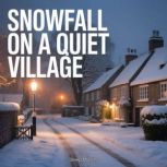Snowfall on a Quiet Village, Sleep Master