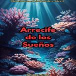 Arrecife de los Suenos, Santiago Machain