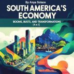 South Americas Economy, Anya Solace