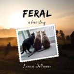 Feral, Laura DiNunno