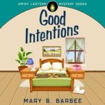 Good Intentions, Mary B. Barbee