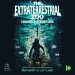 The Extraterrestrial Zoo Finding the..., Samantha van Leer