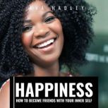 Happiness, Ava Hadley