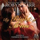 By Right of Arms, Robyn Carr