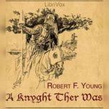 A Knyght Ther Was, Robert F. Young