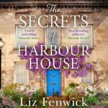 The Secrets of Harbour House, Liz Fenwick