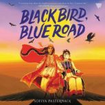 Black Bird, Blue Road, Sofiya Pasternack