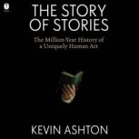 The Story of Stories, Kevin Ashton