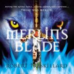 Merlins Blade, Robert Treskillard