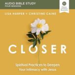 Closer Bible Study Audio, Christine Caine
