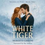 White Tiger, Meridith Gibbens